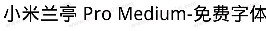 小米兰亭 Pro Medium字体转换